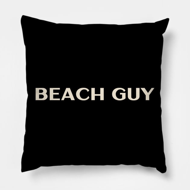 Beach Guy That Guy Funny Pillow by TV Dinners