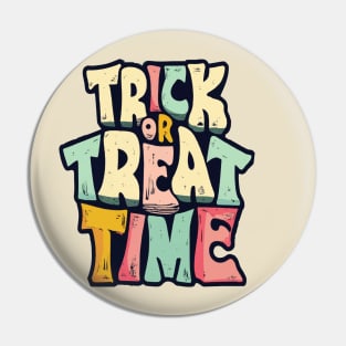 Trick or Treat Time Pin