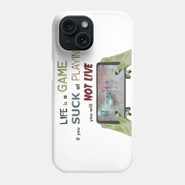 Life is a game Phone Case by LeonArt-D