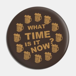 What Time Is IT Now Pin