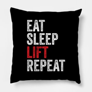 Eat Sleep Lift Repeat - Gym Lifting humor Pillow