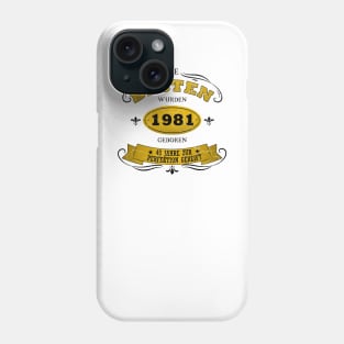 Geburtstag 40 Jahre Baujahr 1981 Phone Case