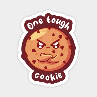 One tough cookie (on dark colors) Magnet