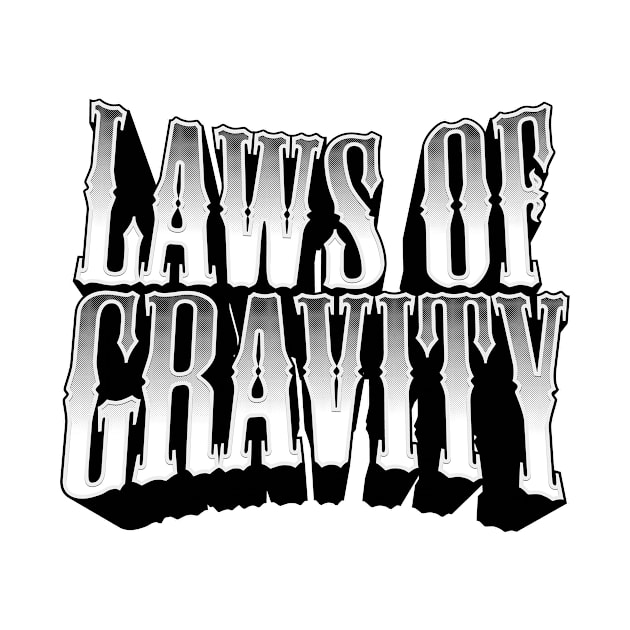 Laws of Gravity -Metallic by bluerockproducts