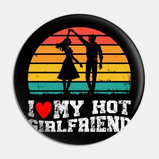 Vintage I Like My Hot Girlfriend I Heart My Girlfriend Pin