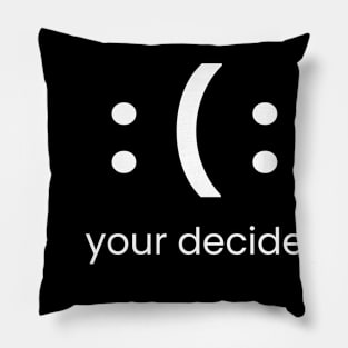 YOUR DECIDED Pillow