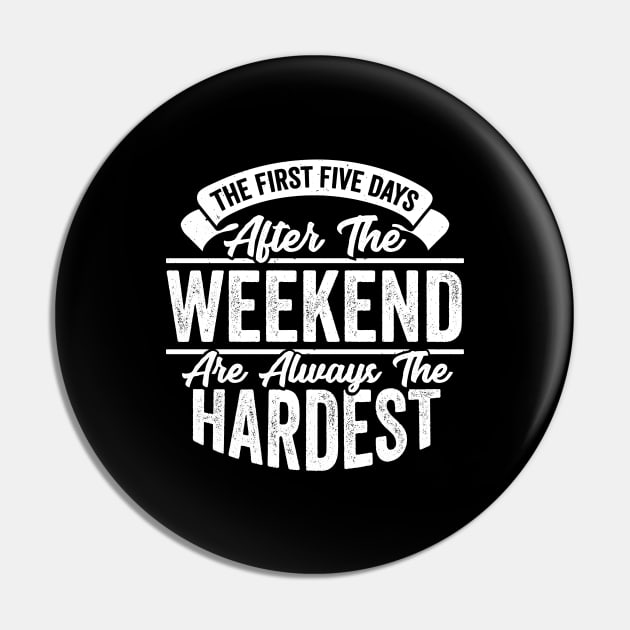 Weekend Job Profession Co-Worker Gift Pin by Dolde08