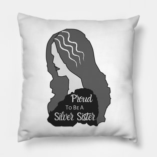 Proud To Be A Silver Sister Pillow