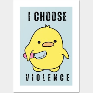 I Choose Violence Posters and Art Prints for Sale