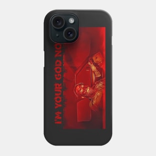 Bloody Red I'm Your God Now Phone Case