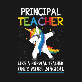 Principal Dabbing Unicorn Funny Back To School T Shirt Gift T-Shirt