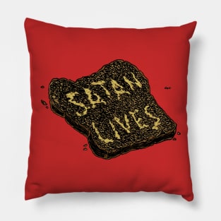 SATAN LIVES on Toast... just the toast Pillow