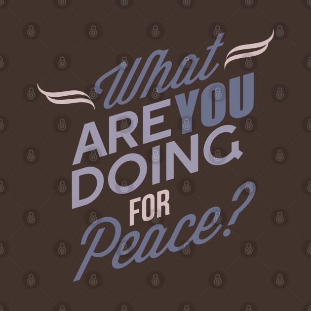 What Are You Doing For Peace by kimmieshops