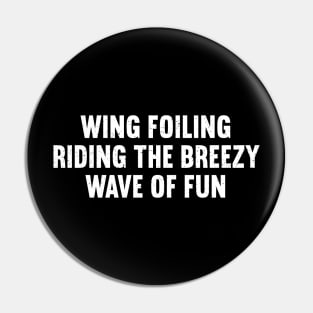 Wing Foiling Riding the Breezy Wave of Fun Pin