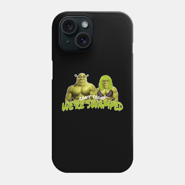 can't today we're swamped Phone Case by valentinewords