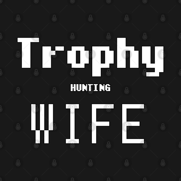 Trophy Hunting Wife by Myowu