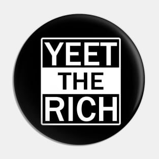 Yeet The Rich Pin