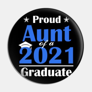 Proud Aunt Of A Class Of 2021 Graduate Graduation Gift Pin