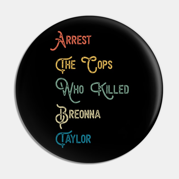 Arrest The Cops Who Killed Breonna Taylor Pin by LedDes