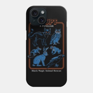 Adopt A Familiar Phone Case