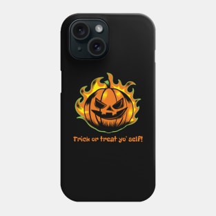 Halloween Trick or Treat yo'self Phone Case