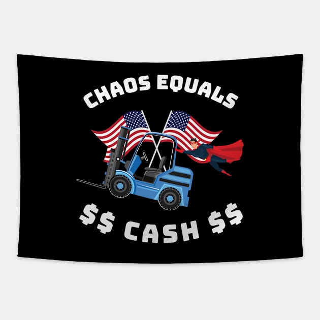 Forklift Super Chaos Equals Cash BW Tapestry by Teamster Life