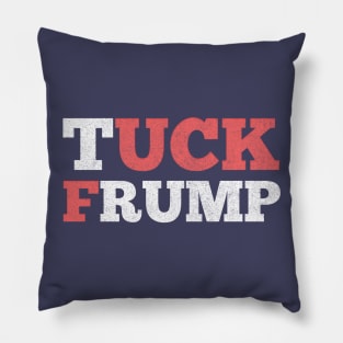 Tuck Frump / Funny Anti-President Design Pillow
