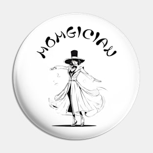 Momgician, Mothers Day, Gift for Mom Pin