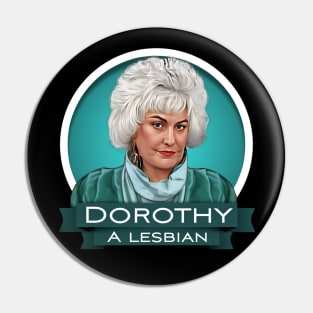 Dorothy, a lesbian Pin
