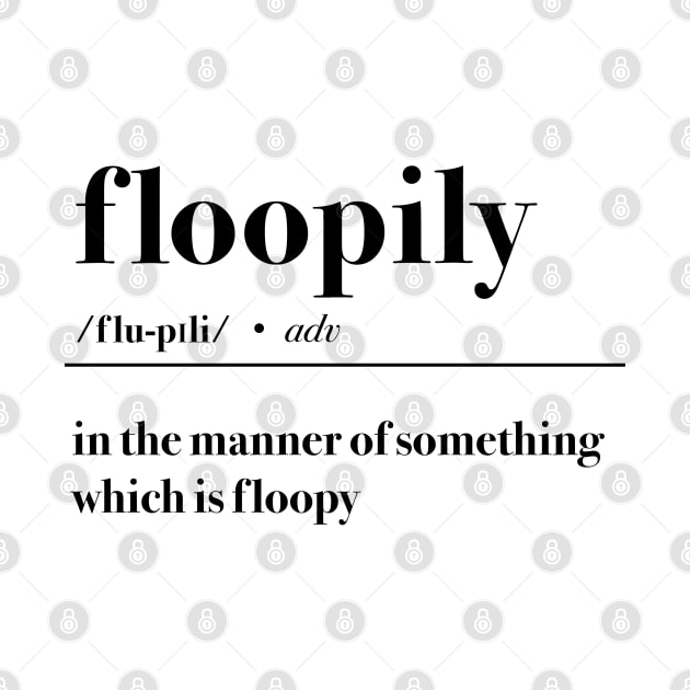 Floopily by Stupiditee