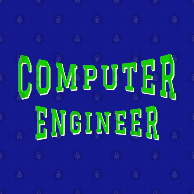 Computer Engineer in Green Color Text by The Black Panther