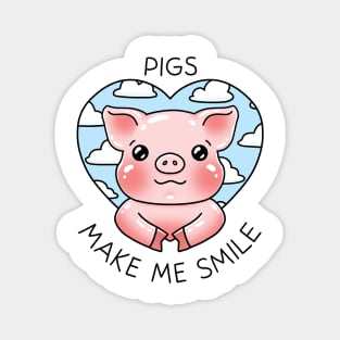 Pigs make me smile - Funny pig in heart with clouds Magnet