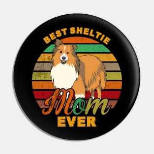 Best Sheltie Mom Ever Pin