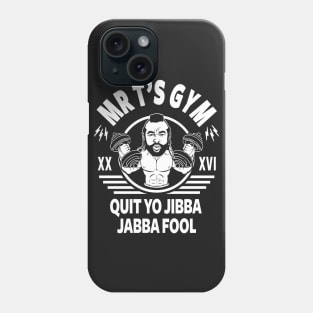 Mr T's Gym Phone Case