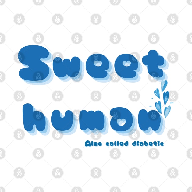 Sweet human also called diabetic by SalxSal