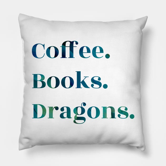 Coffee, Books, Dragons Pillow by Pretty Opinionated's Top Picks