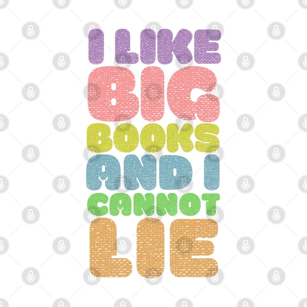 I Like Big Books And I Cannot Lie by DankFutura