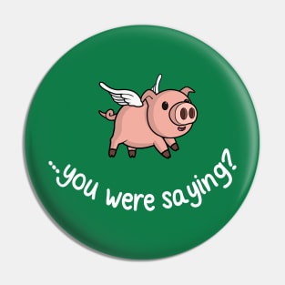 Yeah, when pigs fly! Pin