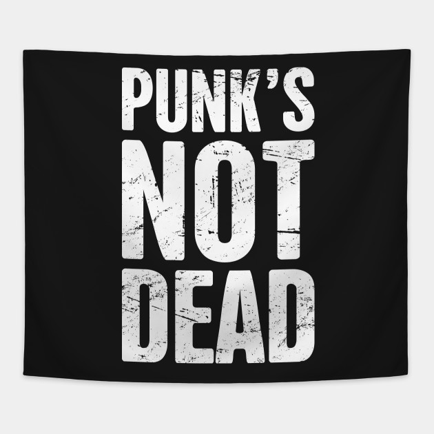 Punk's Not Dead