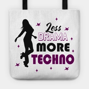 Less Drama More Techno EDM Dance Party Tote