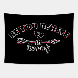 Be You Believe In Yourself Tapestry