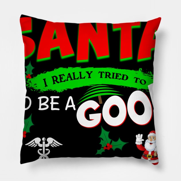 Dear Santa I Really Tried To Be A Good LPN Pillow by Ohooha