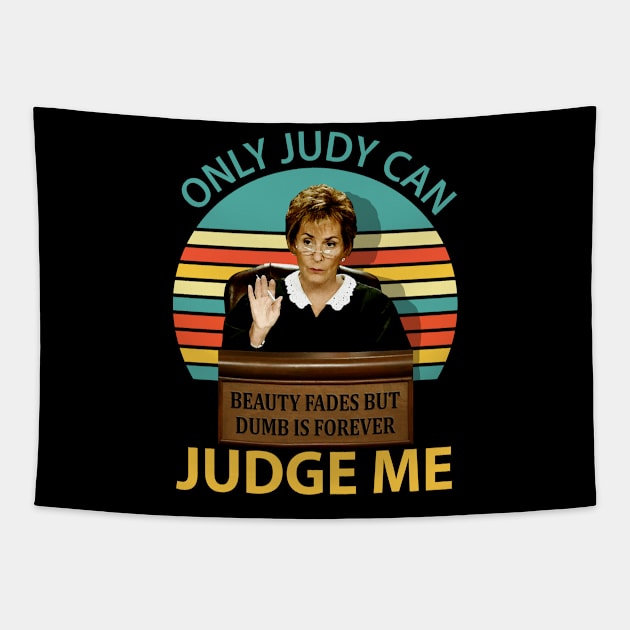 Judy Sheindlin Only Judy Can Judge Me Vintage Logo Tapestry by BanyakMau