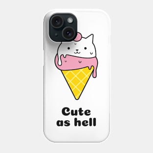 CUTE AS HELL ICE CREAM MEOW CAT Phone Case