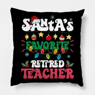 Santa's Favorite Retired Teacher Santa Hat Xmas Lights Christmas Pillow