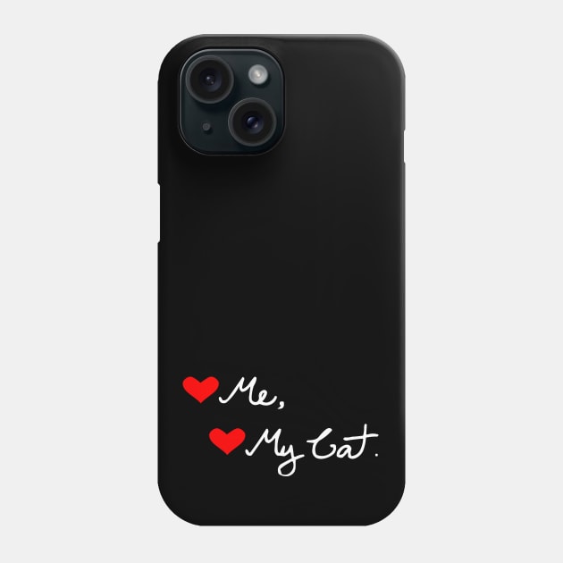 LOVE ME LOVE MY CAT Phone Case by MoreThanThat