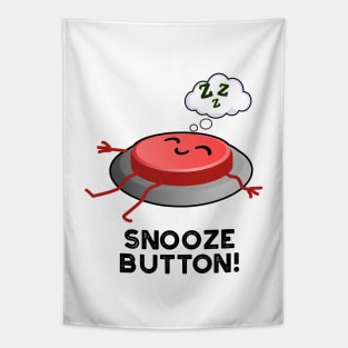 Snooze Button Funny Sleeping Pun Tapestry