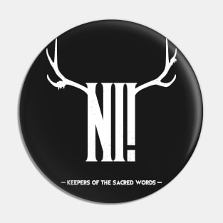 The knights who say "Ni!" Pin