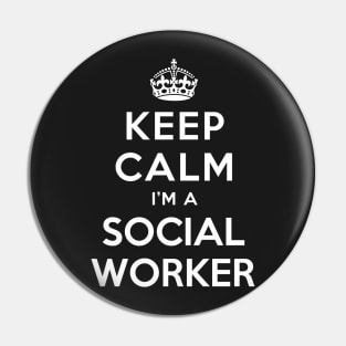 KEEP CALM I’M A SOCIAL WORKER Pin