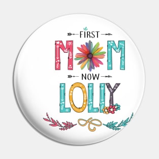 First Mom Now Lolly Wildflowers Happy Mothers Day Pin